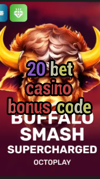 20 bet casino bonus code-w4cy2mdjlx2bf.com