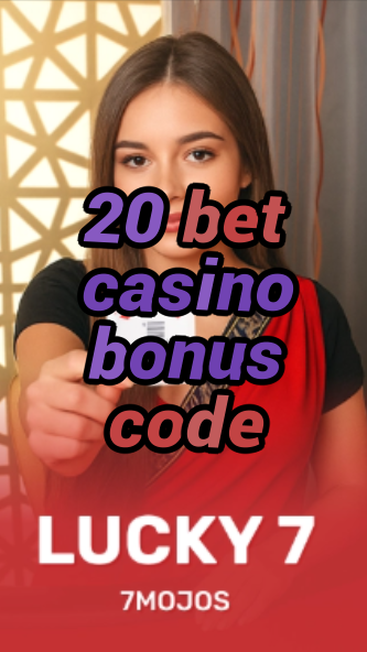 20 bet casino bonus code-w4cy2mdjlx2bf.com